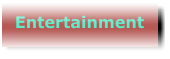 Entertainment