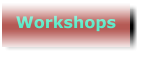 Workshops