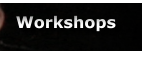 Workshops