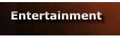 Entertainment
