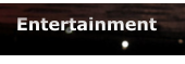 Entertainment