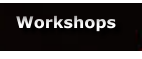 Workshops