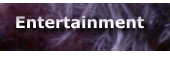 Entertainment